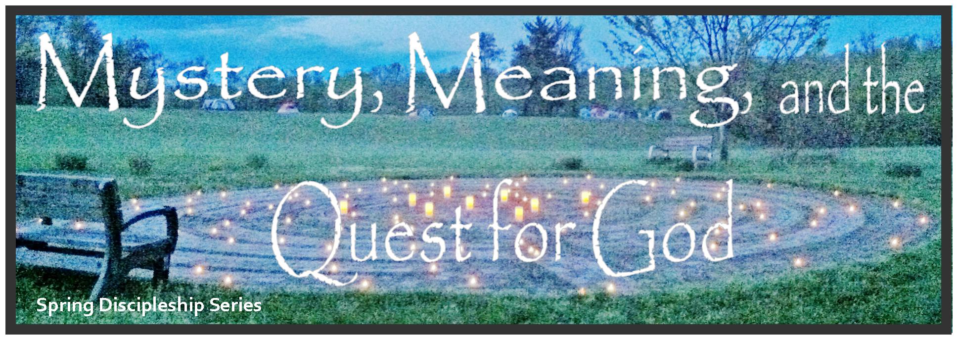 Mystery Meaning and the Quest for God