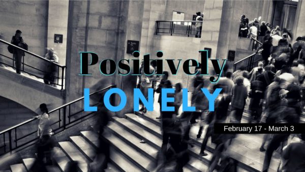Positively Lonely