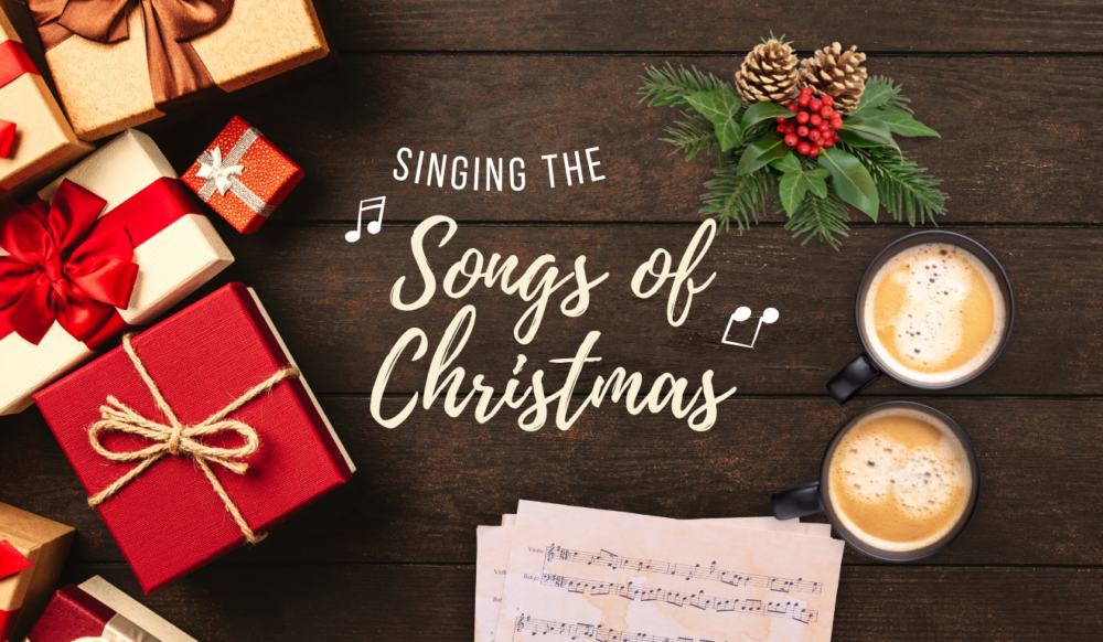Singing the Songs of Christmas