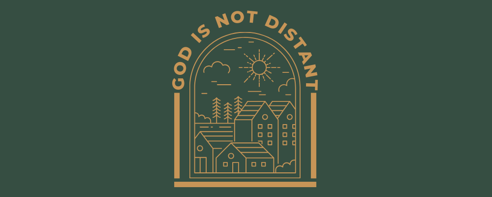 God Is Not Distant