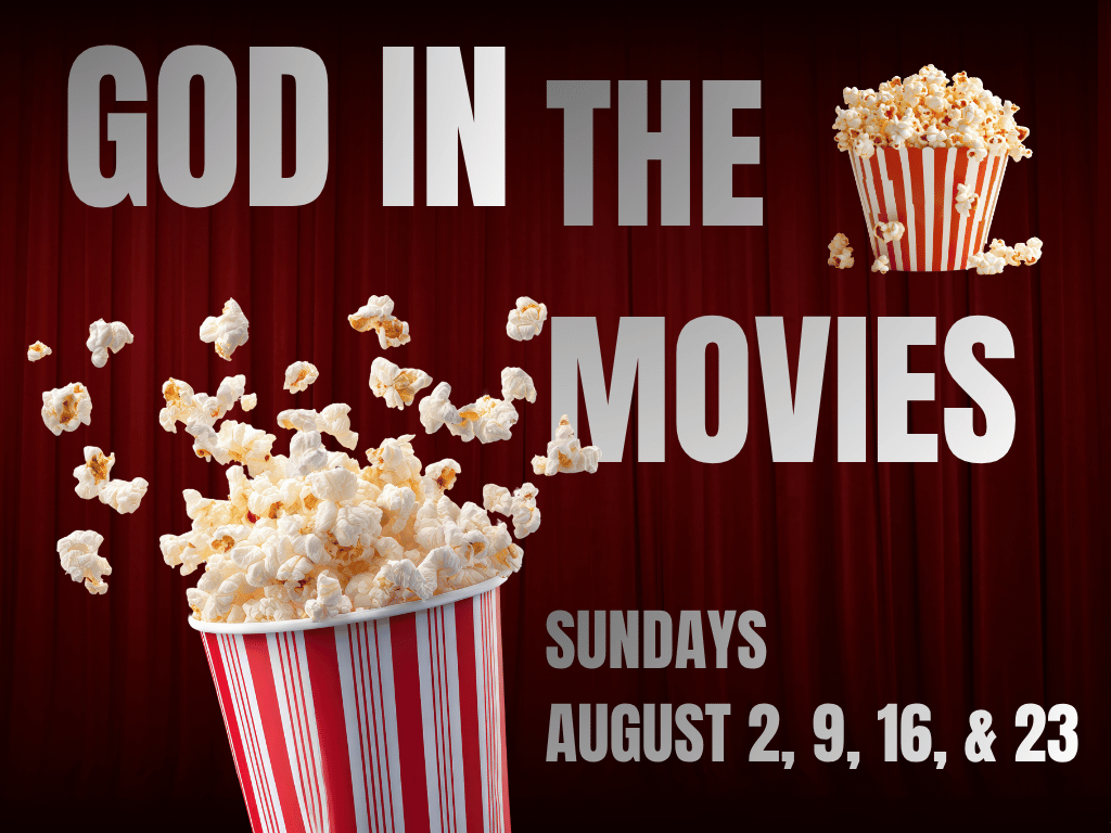 God in the Movies(1) God in the Movies, August 2, 9, 16, & 23